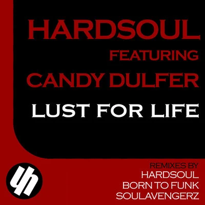 Hardsoul Lust For Life