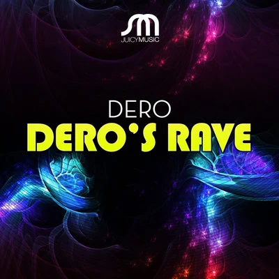 dero Deros Rave