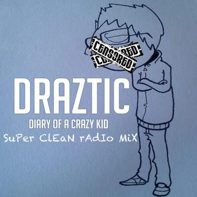 Draztic Music Diary of a Crazy Kid (Edit)