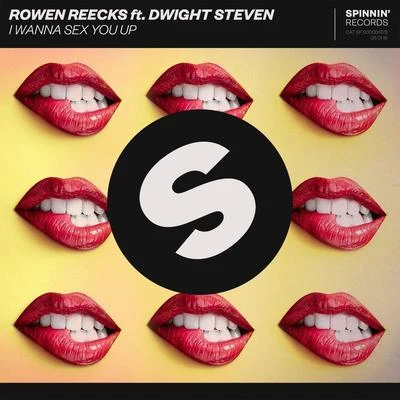 Rowen Reecks I Wanna You Up (feat. Dwight Steven)