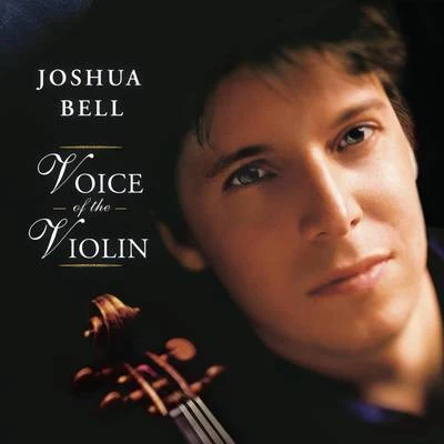 Joshua Bell Voice of the Violin