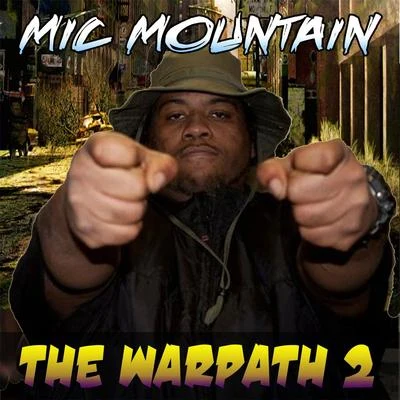 Mic Mountain The Warpath 2