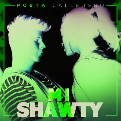 Poeta Callejero Mi Shawty