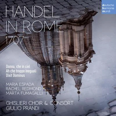 Giulio Prandi/Georg Friedrich Handel Handel in Rome 1707 (Live)