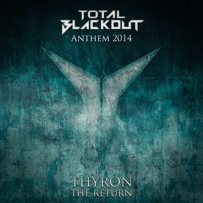 Thyron The Return (Total Blackout Anthem 2014)