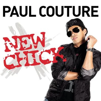 Paul Couture New Chick