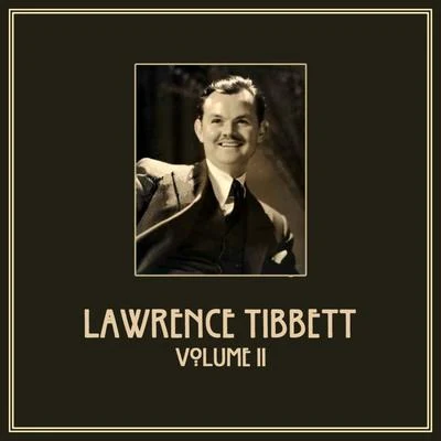 Tullio Serafín/Metropolitan Opera Orchestra/Lawrence Tibbett Lawrence Tibbett, Vol. 2