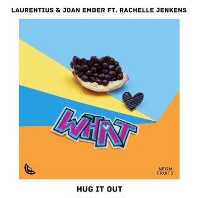 Laurentius/Rachelle Jenkens/Joan Ember Hug It Out (feat. Rachelle Jenkens)