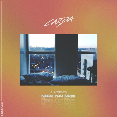 Keeks/Carda Need You Now (Remixes)