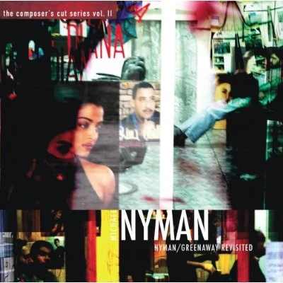 Michael Nyman NymanGreenaway Revisited (The Composers Cut Series Vol. II)