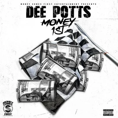 Dee Potts Money 1st