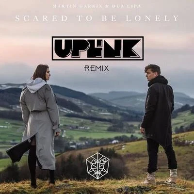 Uplink Scared To Be Lonely (Uplink Remix)