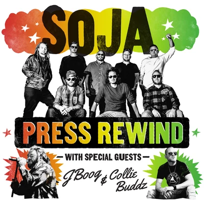 SOJA/Collie Buddz/J Boog Press Rewind