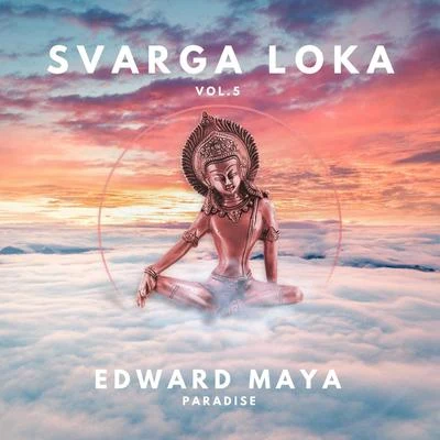 Edward Maya Paradise (Svarga Loka Vol. 5)