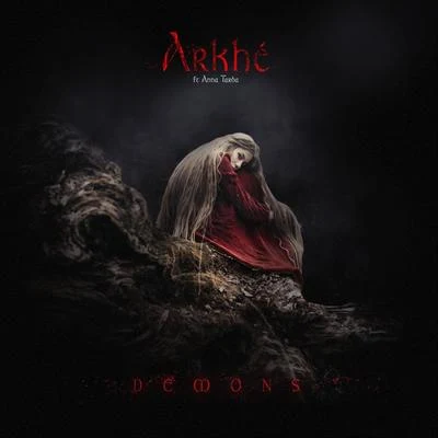 Arkhe/Anna Tarba Demons (feat. Anna Tarba)