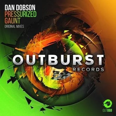 Dan Dobson Pressurized + Gaunt