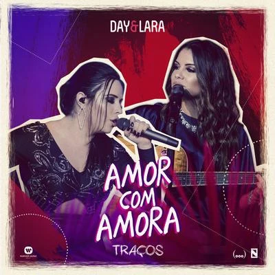 Day & Lara Amor com amora (Ao vivo)