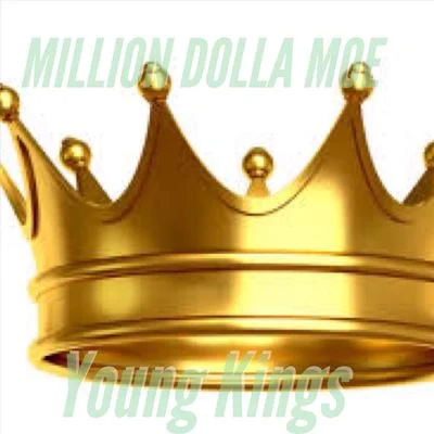 Million Dolla Moe Young Kings