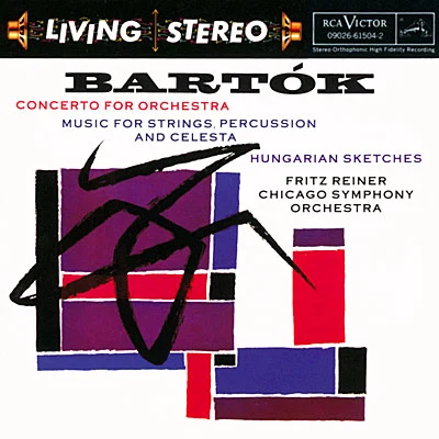 Fritz Reiner Bartok: Concerto for Orchestra; Music for Strings, Percussion and Celesta; Hungarian Sketches