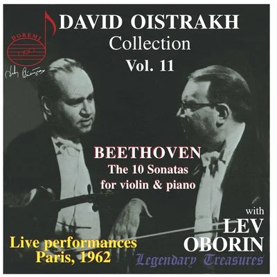 David Oistrakh/Lev Oborin Oistrakh Collection, Vol. 11: The Beethoven Violin Sonatas (Live)