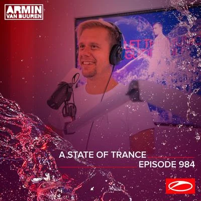 Armin van Buuren/Armin van Buuren ASOT Radio ASOT 984 - A State Of Trance Episode 984 (Who's Afraid Of 138?! Special)