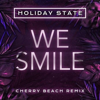 Cherry Beach We Smile (Cherry Beach Remix)