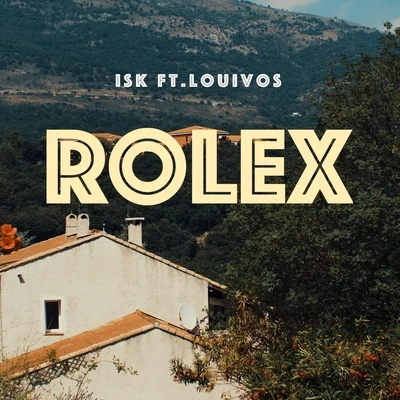 ISK/LouiVos Rolex (feat. Louivos)