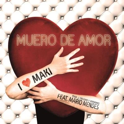 Maki Muero de amor (feat. Mario Mendes) (EP)