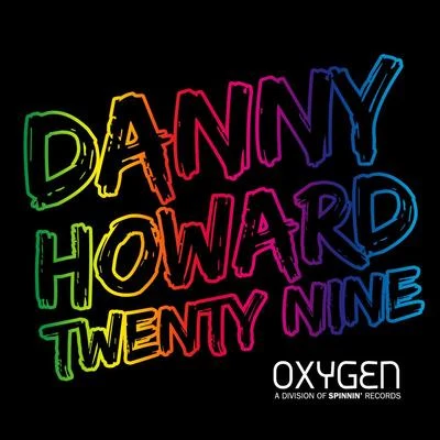 Danny Howard Twenty Nine