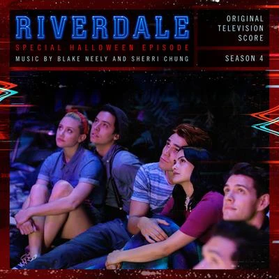 Blake Neely/Sherri Chung Riverdale: Special Halloween Episode (Original Television Score) [From Riverdale: Season 4]