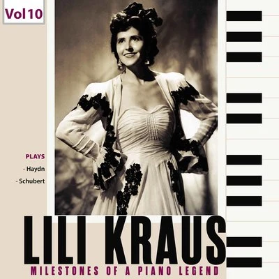 Lili Kraus/Willi Boskovsky Milestones of a Piano Legend: Lili Kraus, Vol. 10