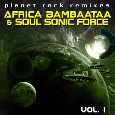 The Soul Sonic Force/Afrika Bambaataa Planet Rock Remixes Vol. 1 (1996 Version)