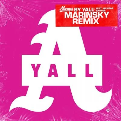 Yall Always (Marinsky Remix)