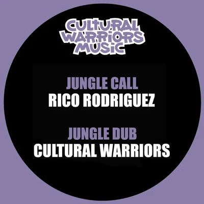 Cultural Warriors/Rico Rodriguez Jungle Call