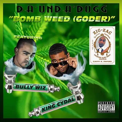 Da&#x27;Unda&#x27;Dogg Bomb **** (Goder)