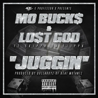 Lost God/Mo Buck$ Juggin (feat. Skippa da Flippa) - Single