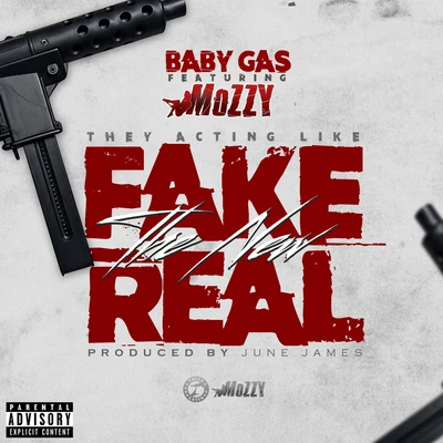 Baby Gas Fake The New Real (feat. Mozzy)