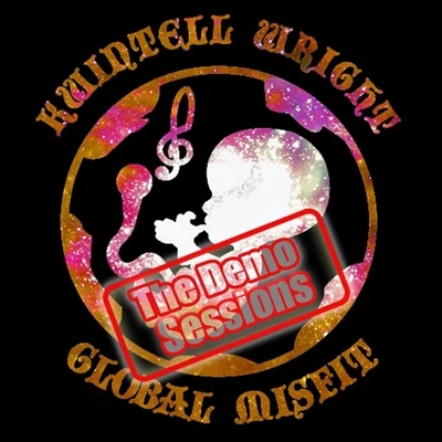 Kwintell Wright Global Misfit: The Demo Sessions