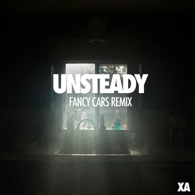 X Ambassadors Unsteady (Fancy Cars Remix)