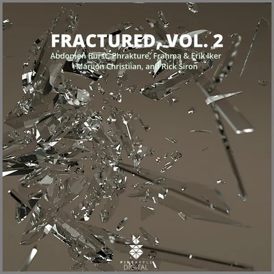 Abdomen Burst/Frahma/Erik Iker Fractured, Vol. 2