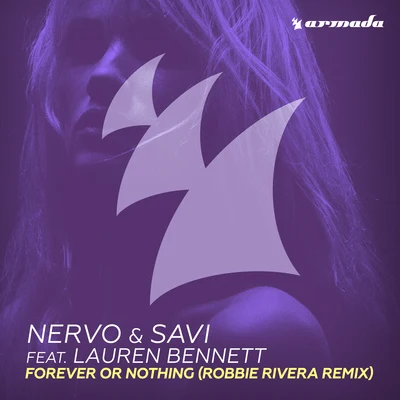 Nervo Forever or Nothing (Robbie Rivera Remix)