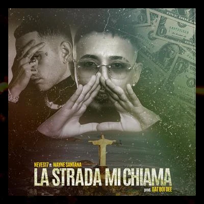 Wayne Santana/Neves17/Dat Boi Dee La Strada Mi Chiama