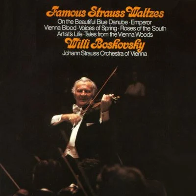 Wiener Johann Strauss Orchester/Willi Boskovsky Famous Strauss Waltzes