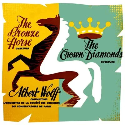 L'Orchestre de la Societe des Concerts du Conservatoire de Paris/Albert Wolff The Bronze Horse Overture