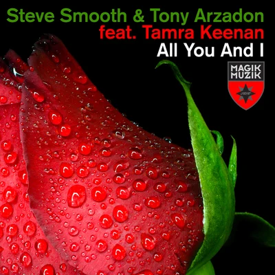 Steve Smooth/Tony Arzadon All You and I