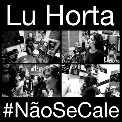 Lu Horta/Tais Balieiro/kika/Helô Ribeiro/Mairah Rocha #Naosecale (feat. Helô Ribeiro, Mairah Rocha, Tais Balieiro & Kika)