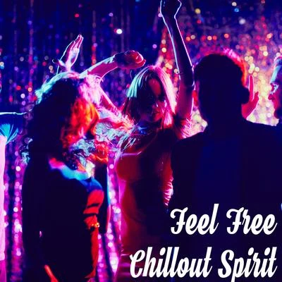 Hawaiian Music Feel Free Chillout Spirit - Explosion of Deep Chill Out Vibes for Amazing Party Atmosphere