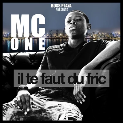 Mc One Il te faut du fric