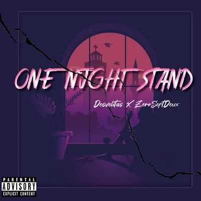 Desvelitas/ZeroSeptDeux One Night Stand