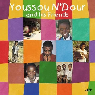 Youssou N&#x27;Dour Youssou N'Dour And His Friends